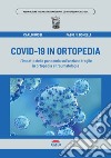 Covid-19 in ortopedia. L'impatto della pandemia sull'anziano fragile in ortopedia e traumatologia libro