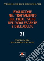 Evoluzione nel trattamento del piede piatto dell'adolescente e dell'adulto libro