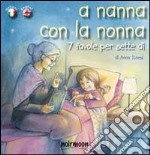 A nanna con la nonna. Ediz. italiana e inglese