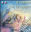 A nanna con la nonna. Ediz. italiana e inglese libro