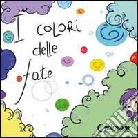 I colori delle fate libro