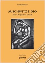 Auschwitz e Dio. Tracce di riflessione sul male libro