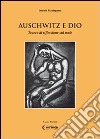 Auschwitz e Dio. Tracce di riflessione sul male libro di Mantegazza Daniele