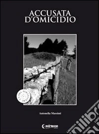 Accusata d'omicidio