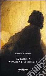 La parola vissuta e studiata libro