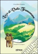 L'eco di valle Tramontana. Ediz. illustrata libro