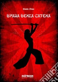 Spada senza catena libro