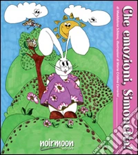 Che emozioni, Simonetta! Ediz. illustrata libro