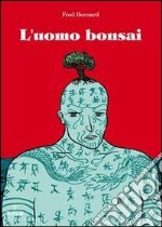 L'uomo bonsai libro