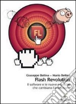 Flash revolution. Il software e le nuove estetiche che cambiano l'animazione