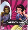 Cartoon ladies. Le dive del cinema d'animazione americano libro