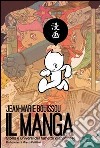 Il manga. Storia e universi del fumetto giapponese libro