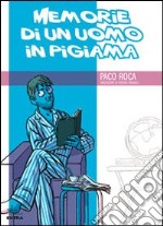 Memorie di un uomo in pigiama libro