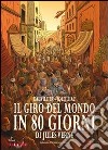 Il giro del mondo in 80 giorni libro di Dauvillier Loïc Soleilhac Aude