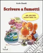 Scrivere a fumetti. Ediz. illustrata