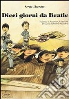 Dieci giorni da Beatle libro di Algozzino Sergio