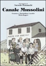 Canale Mussolini. Dal romanzo di Antonio Pennacchi libro