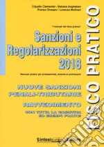 Sanzioni e regolarizzazioni. Nuove sanzioni penali-tributarie, ravvedimento con tutta la casistica ed esempi pratici libro