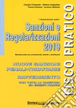 Sanzioni e regolarizzazioni. Nuove sanzioni penali-tributarie, ravvedimento con tutta la casistica ed esempi pratici libro