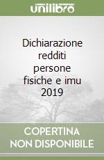 Dichiarazione redditi persone fisiche e imu 2019 libro