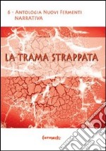 La trama strappata libro