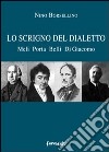 Lo scrigno del dialetto. Meli Porta Belli di Giacomo libro di Borsellino Nino