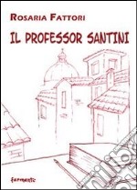 Il professor Santini libro