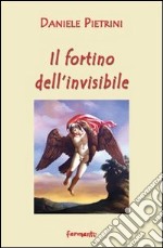 Il fortino dell'invisibile