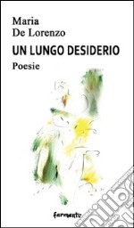 Un lungo desiderio libro