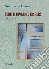 Scritti diversi e dispersi (2000-2014) libro di Alvino Gualberto
