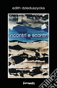 Incontri e scontri