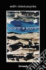 Incontri e scontri libro