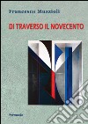 Di traverso il Novecento libro