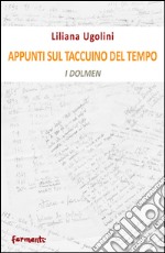 Appunti sul taccuino del tempo. I dolmen libro