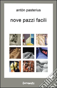 Nove pazzi facili