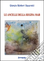 Le ancelle della regina Mab libro