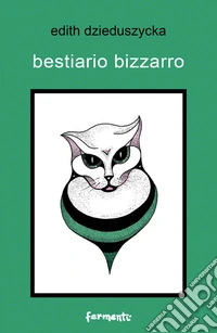 Bestiario bizzarro libro