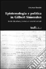 Epistemologia e politica in Gilbert Simondon. Individuazione, tecnica e sistemi sociali