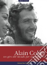 Alain Colas, un giro del mondo per una vittoria libro