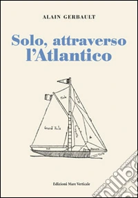 Solo, attraverso l'Atlantico libro