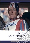 Thoeni vs Stenmark, l'ultima porta libro