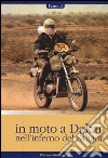 In moto a Dakar nell'inferno del Sahara libro di Fenouil