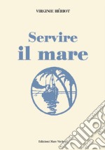 Servire il mare libro