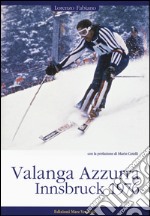 Valanga Azzurra. Innsbruck 1976 libro