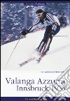 Valanga Azzurra. Innsbruck 1976 libro