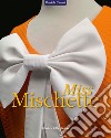 Miss Mischette. Ediz. a colori libro