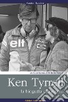Ken Tyrrell. La biografia autorizzata libro di Hamilton Maurice