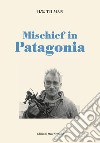 Mischief in Patagonia libro