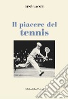 Il piacere del tennis libro