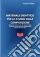 Materiale didattico per lo studio della composizione
